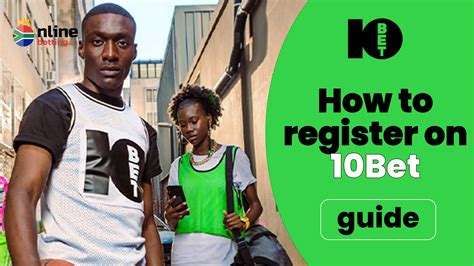 10bet Guide: How to Sign Up & Create New Account for Ghana